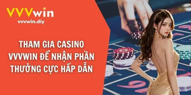 Giới thiệu thông tin cơ bản về sảnh casino VVVWIN