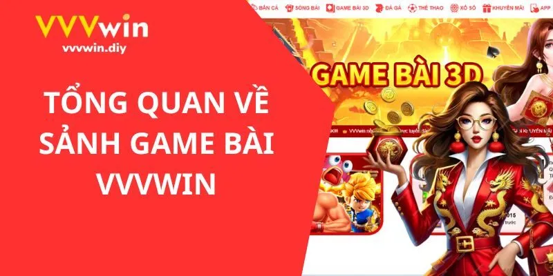 Tổng quan về sảnh game bài VVVWIN