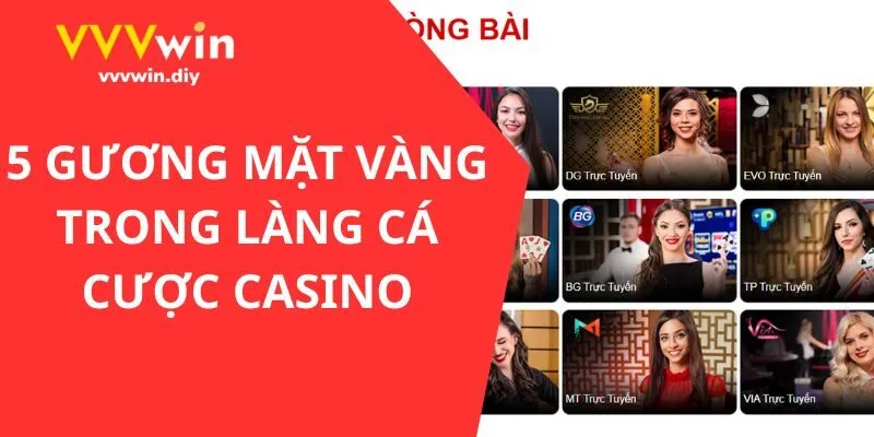 5 gương mặt vàng trong làng cá cược casino