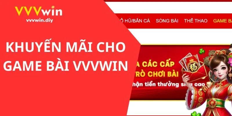 Khuyến mãi đặc biệt dành riêng cho sảnh game bài VVVWIN
