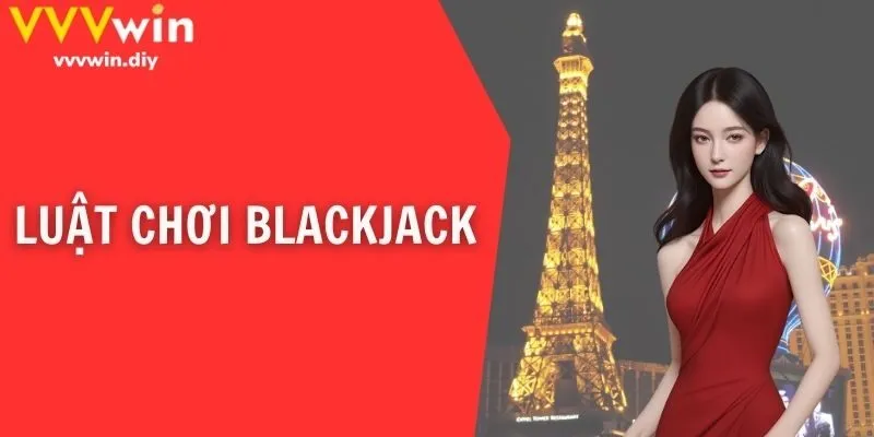 luật chơi Blackjack