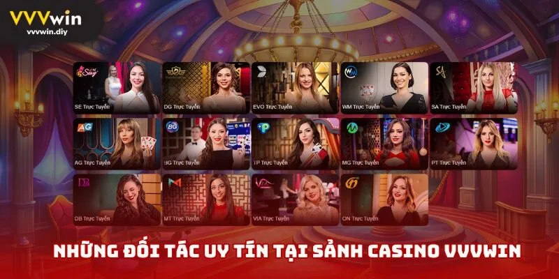 Những đối tác uy tín tại sảnh Casino VVVwin