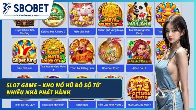 Giới Thiệu SBOBET | Nhà Cái Với 20 Năm Định Hình Thị Trường Hàng trăm trò quay hũ mang nhiều phong cách giải trí khác nhau
