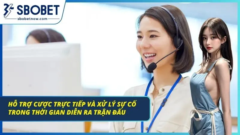Liên Hệ SBOBET - Hệ Thống Hỗ Trợ Chuyên Nghiệp Nhất 2026 Quá trình hỗ trợ vấn đề cược trực tiếp