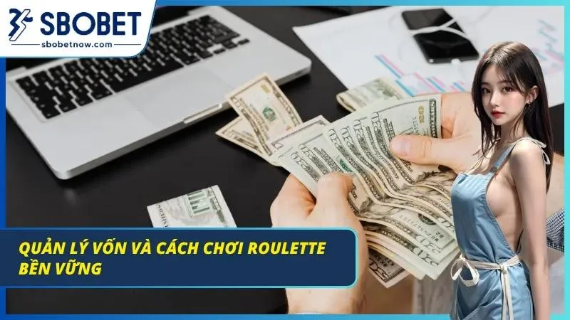 Cách Chơi Roulette SBOBET Hiệu Quả – Từ Tân Thủ Đến Cao Thủ Cách quản lý vốn và biết kiểm soát cảm xúc là hai điều mà anh em phải biết